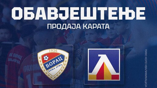Ето кога ще се играе първият мач между Борац и Левски